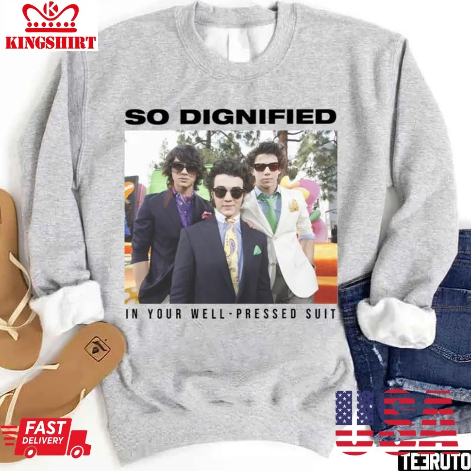 So Suit Dignified In Well Your Jonas Brother Pressed Night Five Albums Unisex Sweatshirt Unisex Tshirt