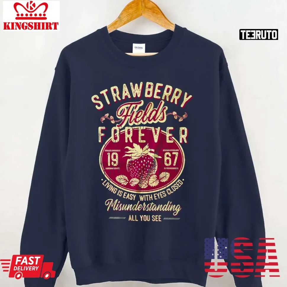 Strawberry Fields Forever Iconic Unisex T Shirt Size up S to 4XL