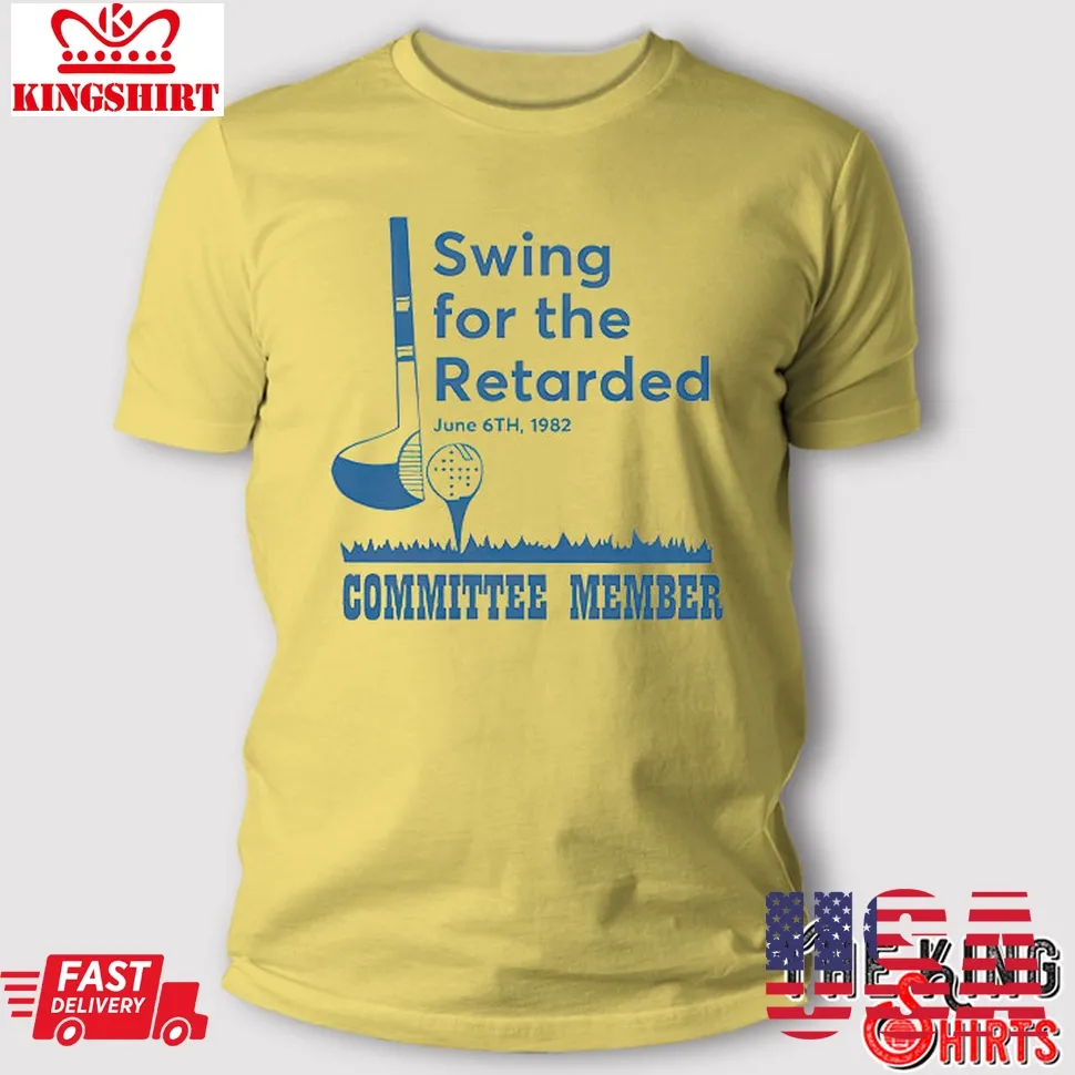 Swing For The Retarded T Shirt Plus Size
