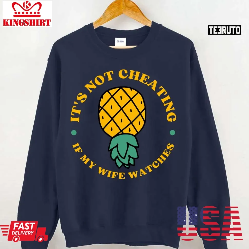Swingers Upside Down Pineapple It's Not Cheating Unisex Sweatshirt Plus Size