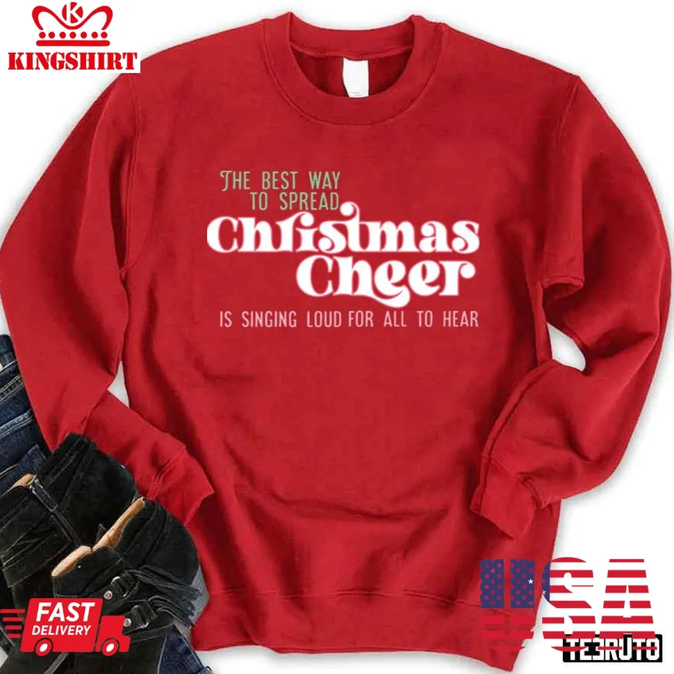 The Best Way To Spread Christmas Cheer To Hear Unisex Sweatshirt Plus Size