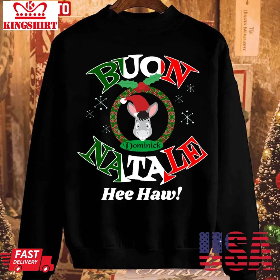 The Donkey Italian Dominick Christmas Song Unisex Sweatshirt Unisex Tshirt
