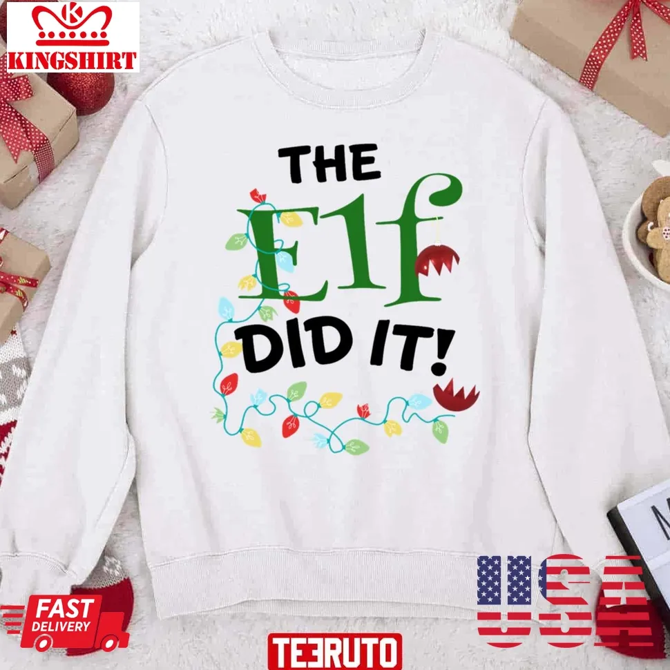 The Elf Did It Christmas Unisex Sweatshirt Plus Size