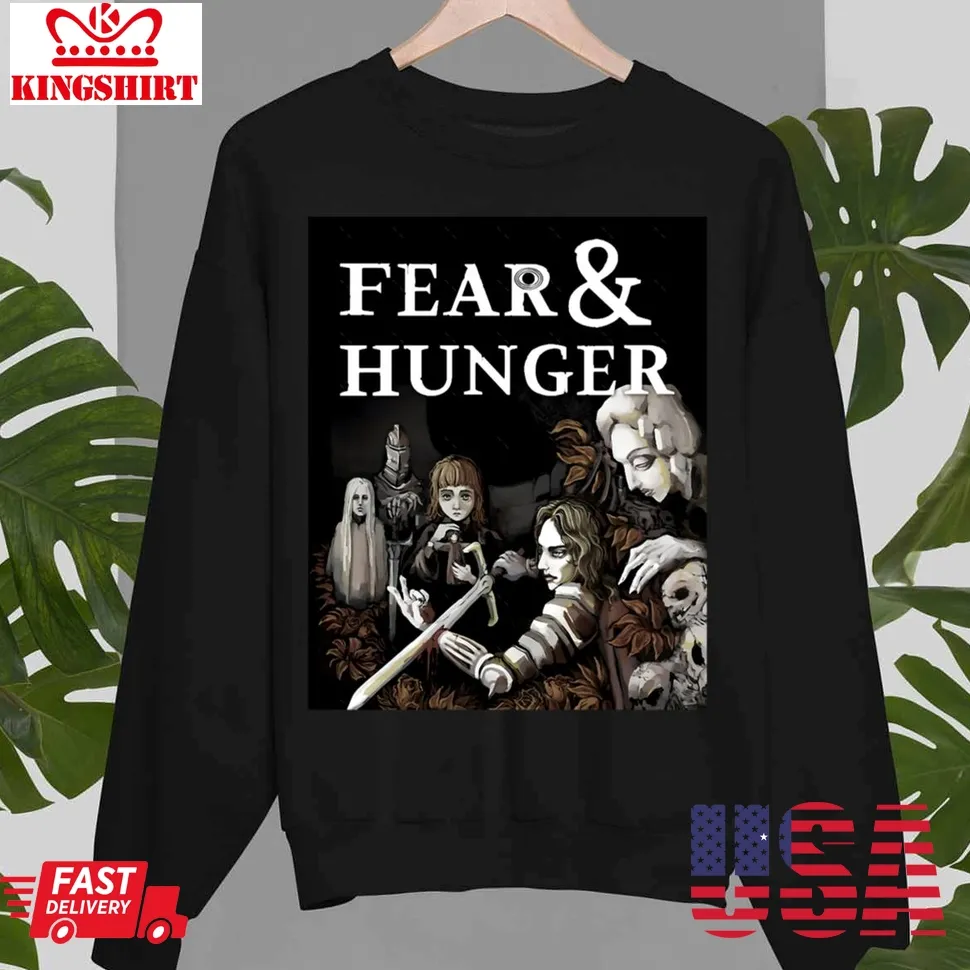 The Fear And Hunger Unisex Sweatshirt Unisex Tshirt