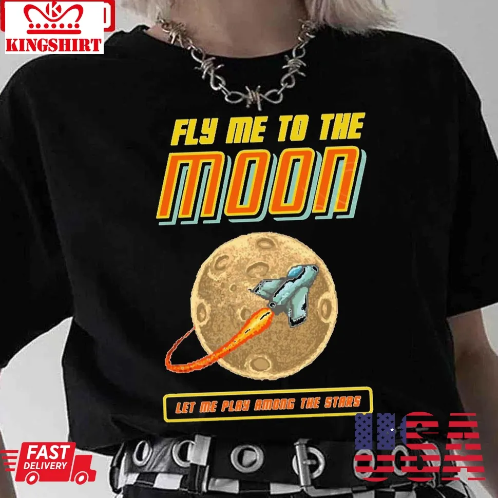 The Lover Fly Me To The Moon Unisex T Shirt Size up S to 4XL