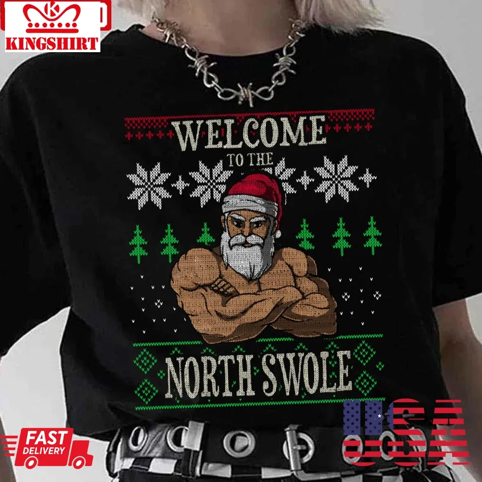 The North Swole Santa Claus Christmas Gym Pun Unisex T Shirt Plus Size