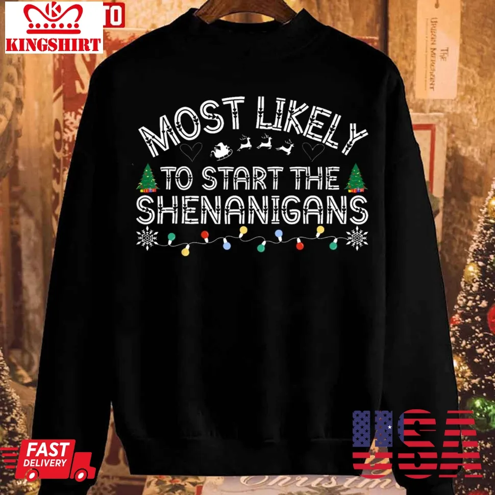 The Shenanigans Most Likely To Start Elf Christmas Unisex Sweatshirt Size up S to 4XL