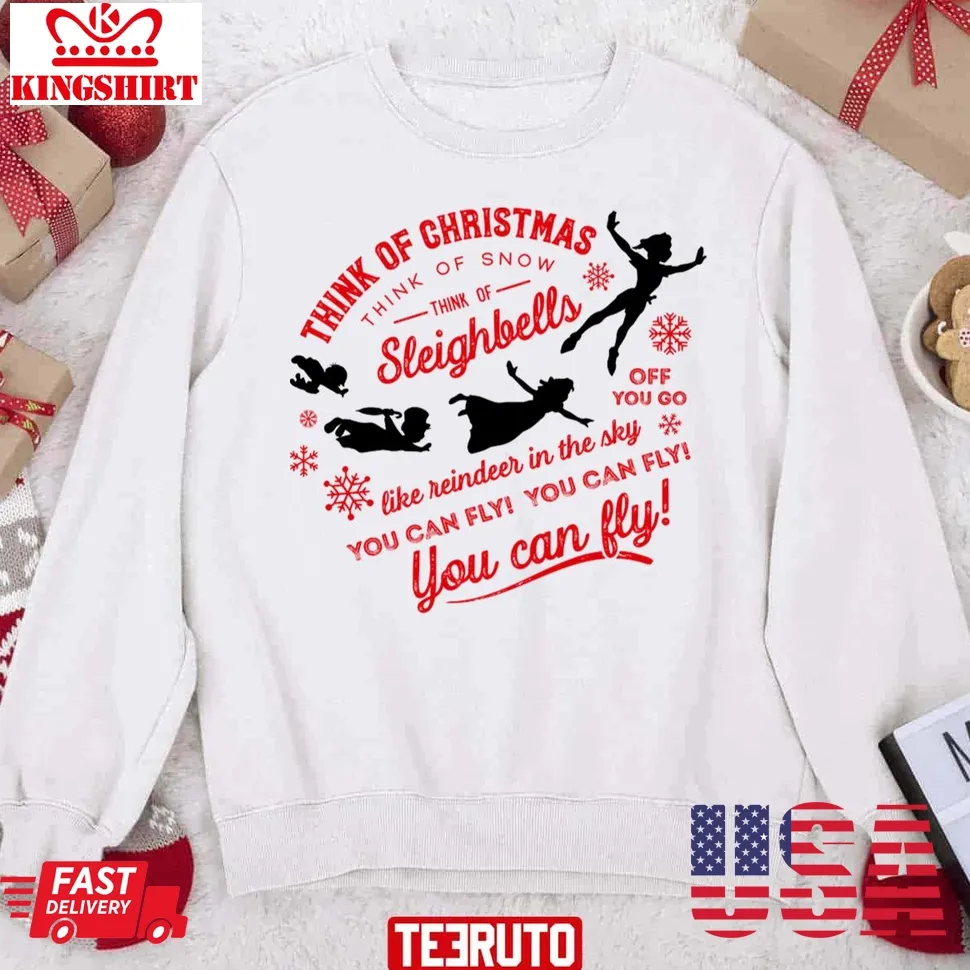Think Of Christmas Peter Pan Inspired You Can Fly Unisex Sweatshirt Size up S to 4XL