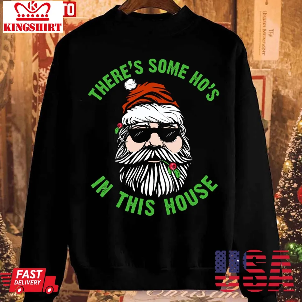 This House Inappropriate Christmas Naughty Santa Unisex Sweatshirt Unisex Tshirt