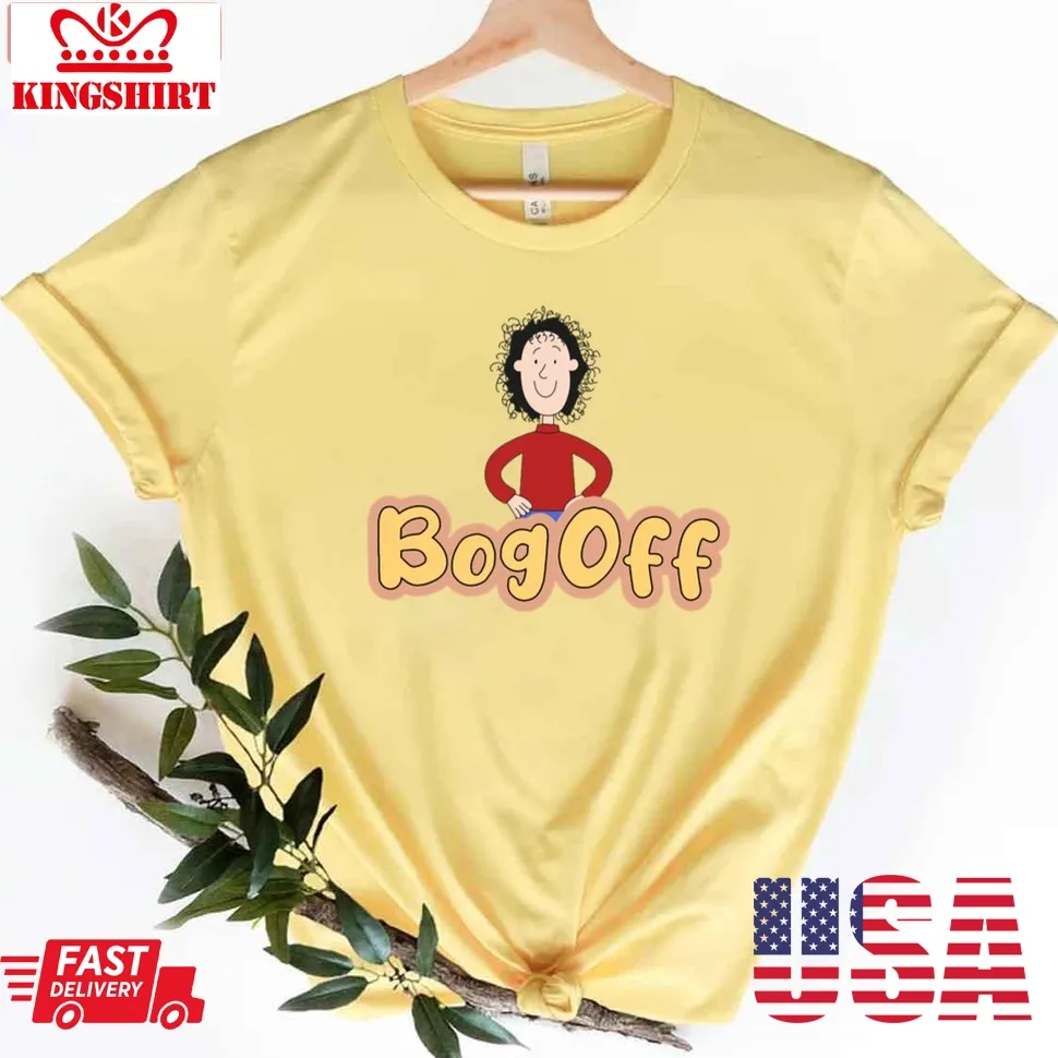 Tracy Beaker Funny Logo Bog Off Unisex T Shirt Plus Size
