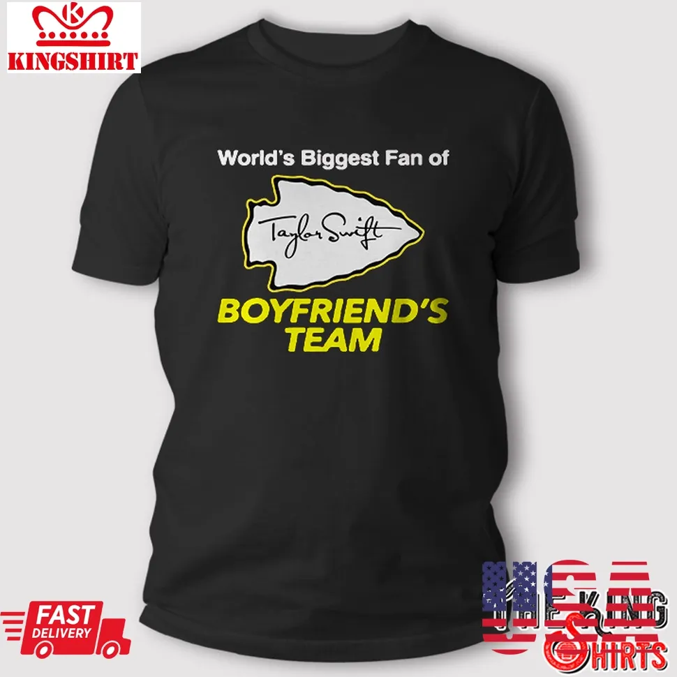 WorldS Biggest Fan Of Taylor SwiftS BoyfriendS Team T Shirt Unisex Tshirt