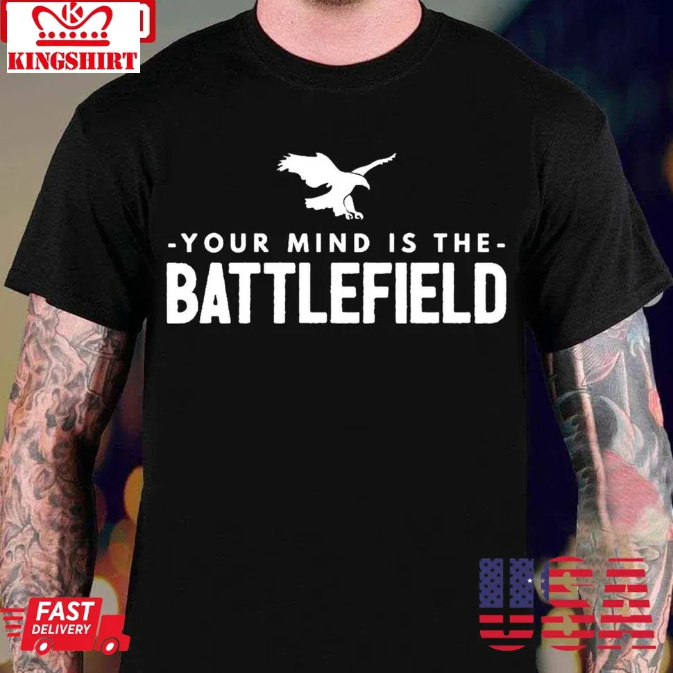 Your Mind Is The Battlefield Simple Sign Unisex T Shirt Unisex Tshirt