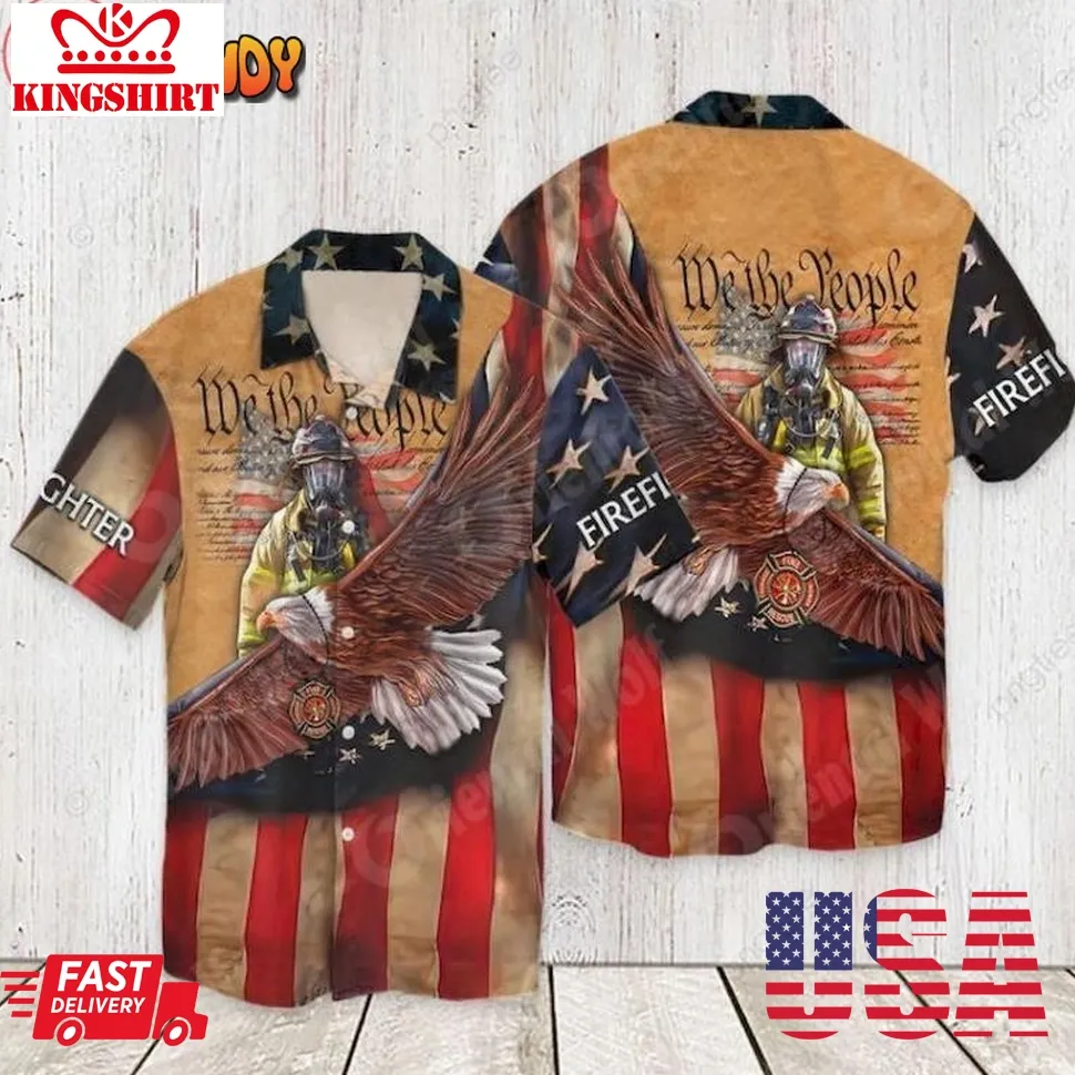 4Th Of July Memorial Day Firefighter We The People Hawaiian Shirt Unisex Tshirt