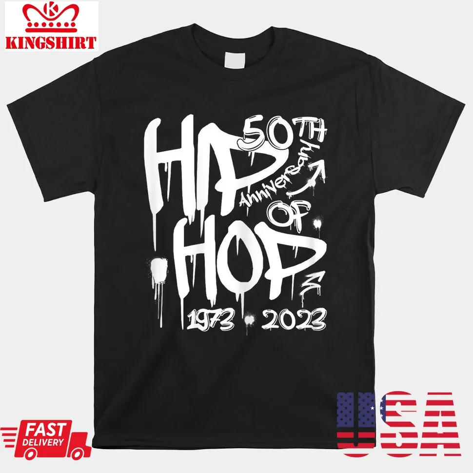 50 Years Old 50Th Anniversary Of Hip Hop Graffiti Hip Hop Shirt