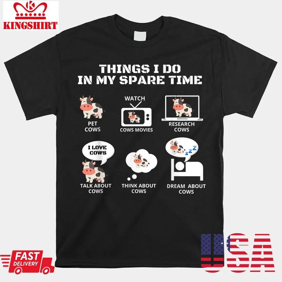 6 Things I Do In My Spare Time Farmer Cow Print Cow Stuff Shirt