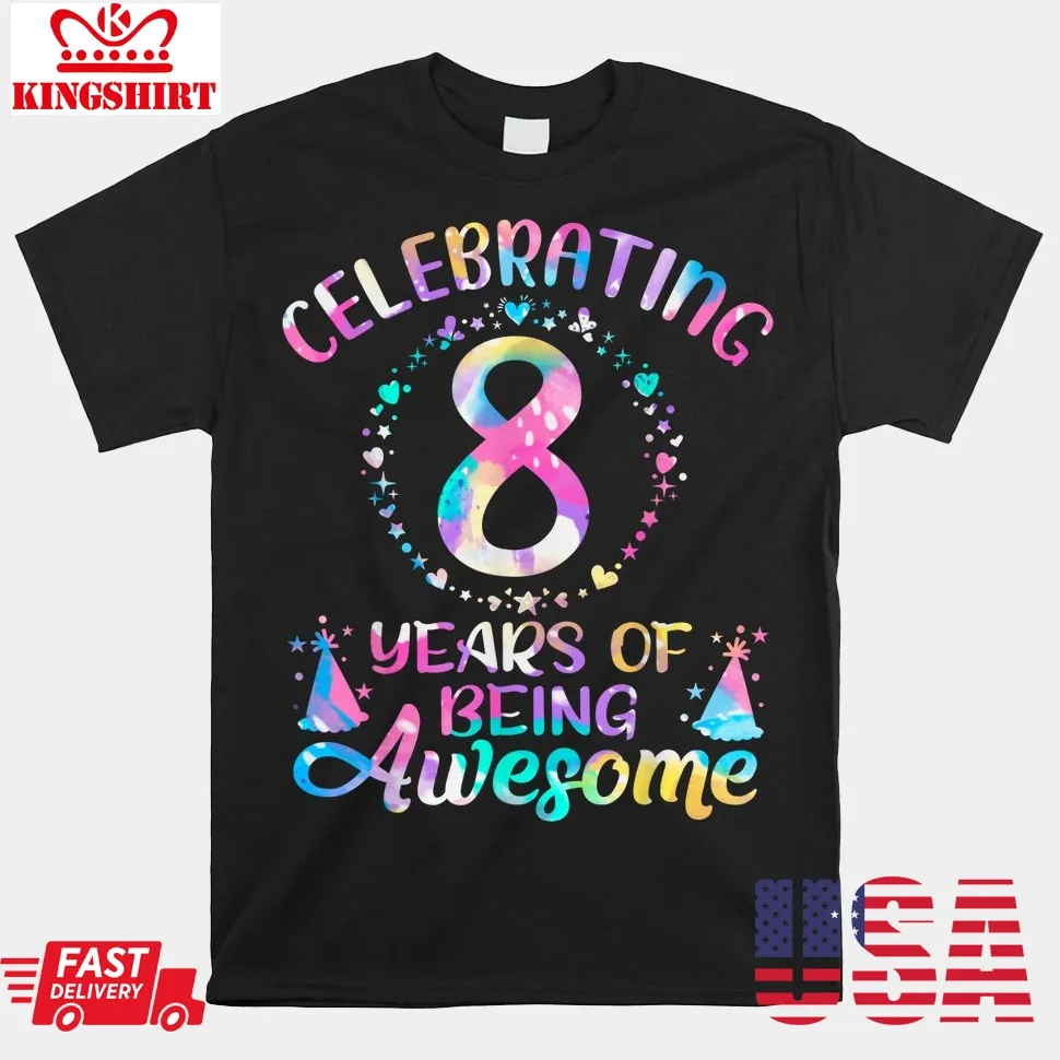 8 Years Of Being Awesome 8 Years Old 8Th Birthday Tie Dye Shirt