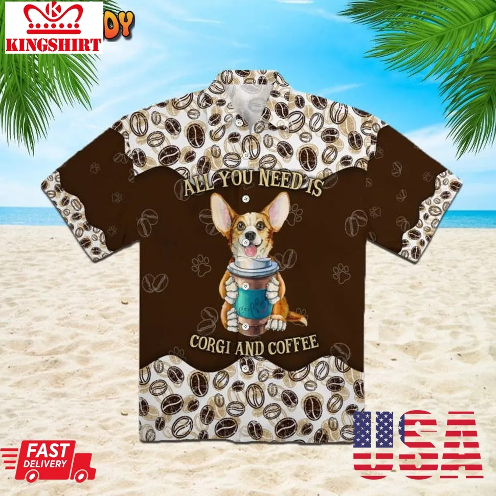 All You Needs Is Dog And Coffee Hawaiian Shirt Unisex