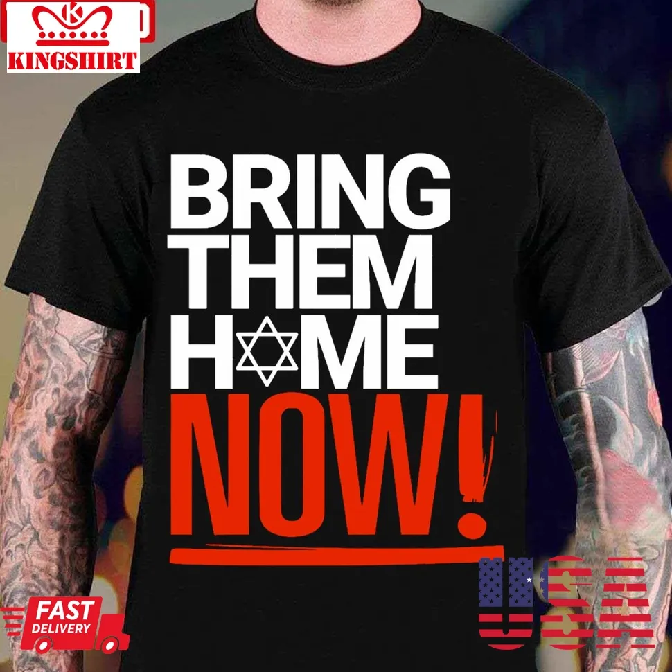 Bring Them Home Now Graphic Unisex T Shirt Unisex Tshirt