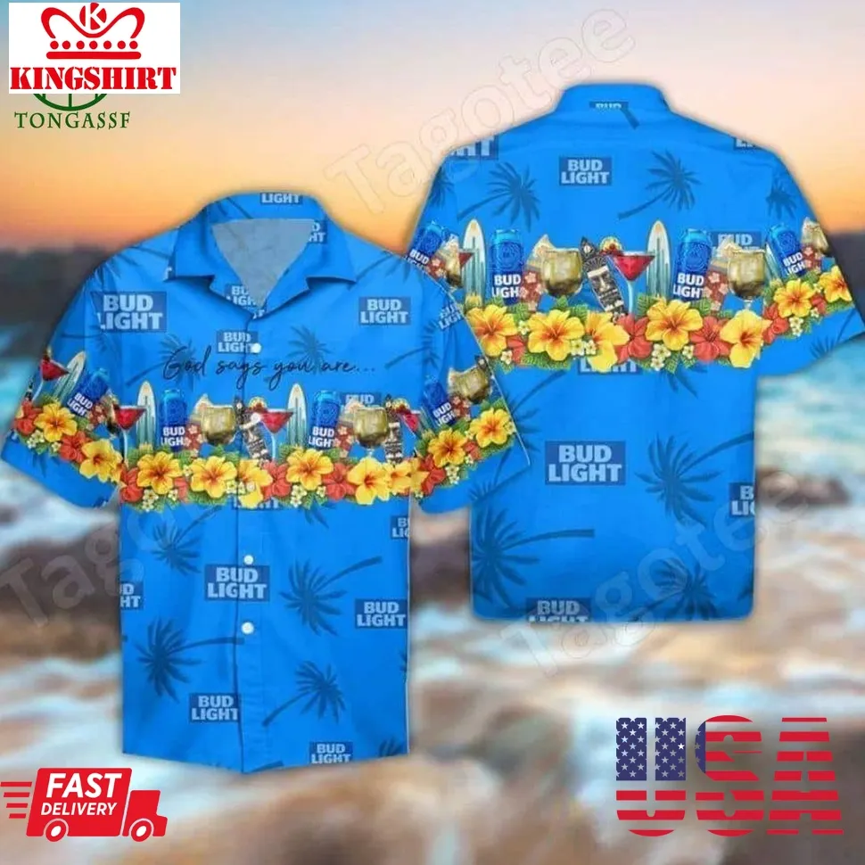 Bud Light Beer Hawaiian Shirt God Says You Are Size up S to 5XL