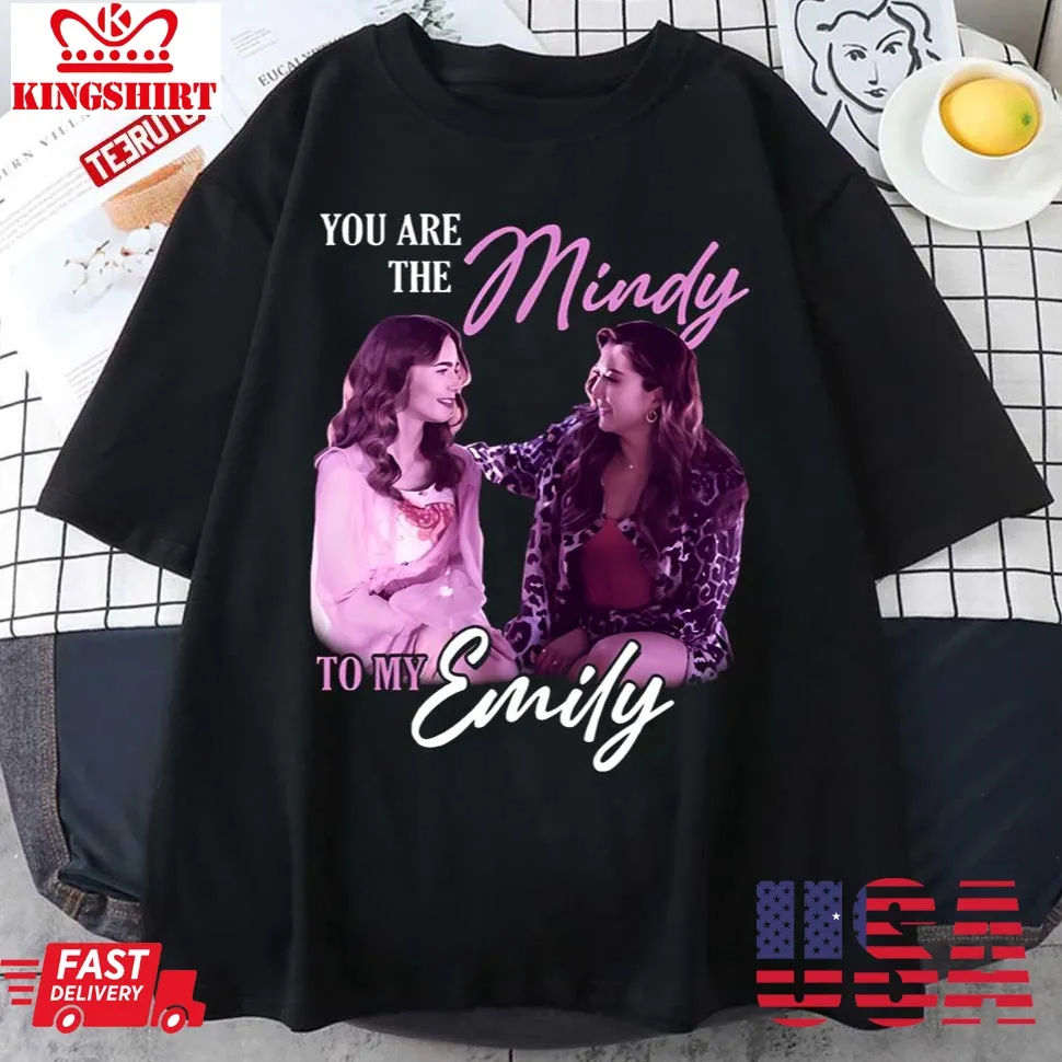 Emily In Paris Mindy To My Emily Emily In Paris Unisex T Shirt Plus Size