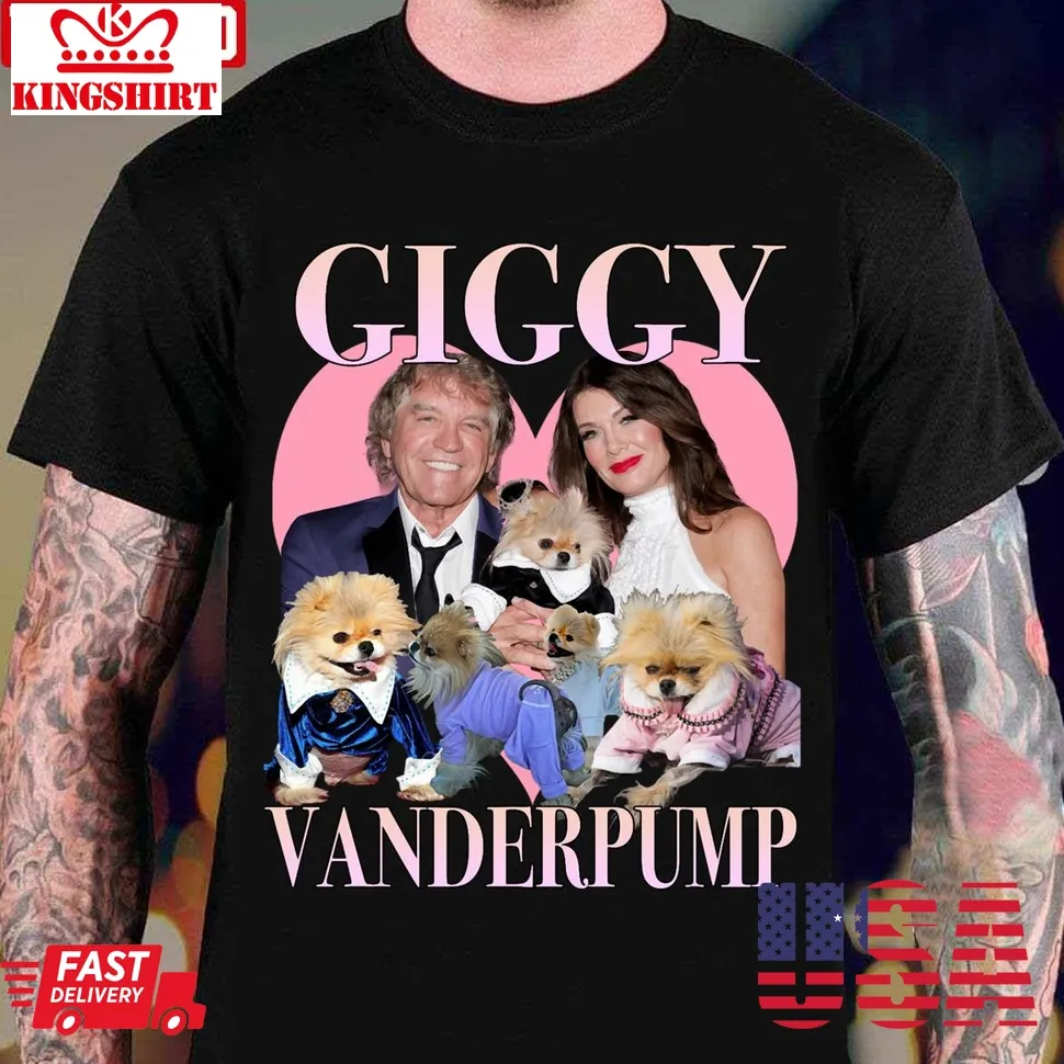 Giggy Vanderpump Unisex T Shirt Size up S to 4XL