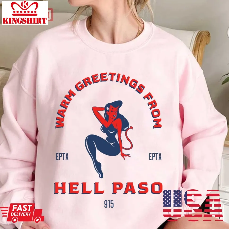 Hell Paso, Texas Unisex Sweatshirt Plus Size