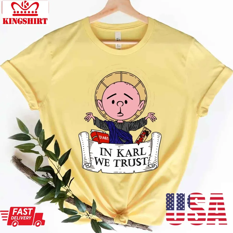 In Karl We Trust Karl Pilkington Unisex T Shirt