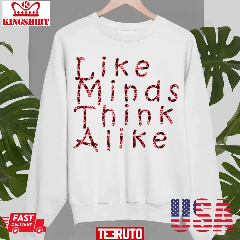Like Minds Think Alike Quadeca Unisex T Shirt