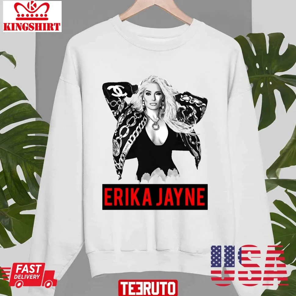 Music Vintage Retro That Way Erika Jayne Look So Great Love You Fans Unisex Sweatshirt