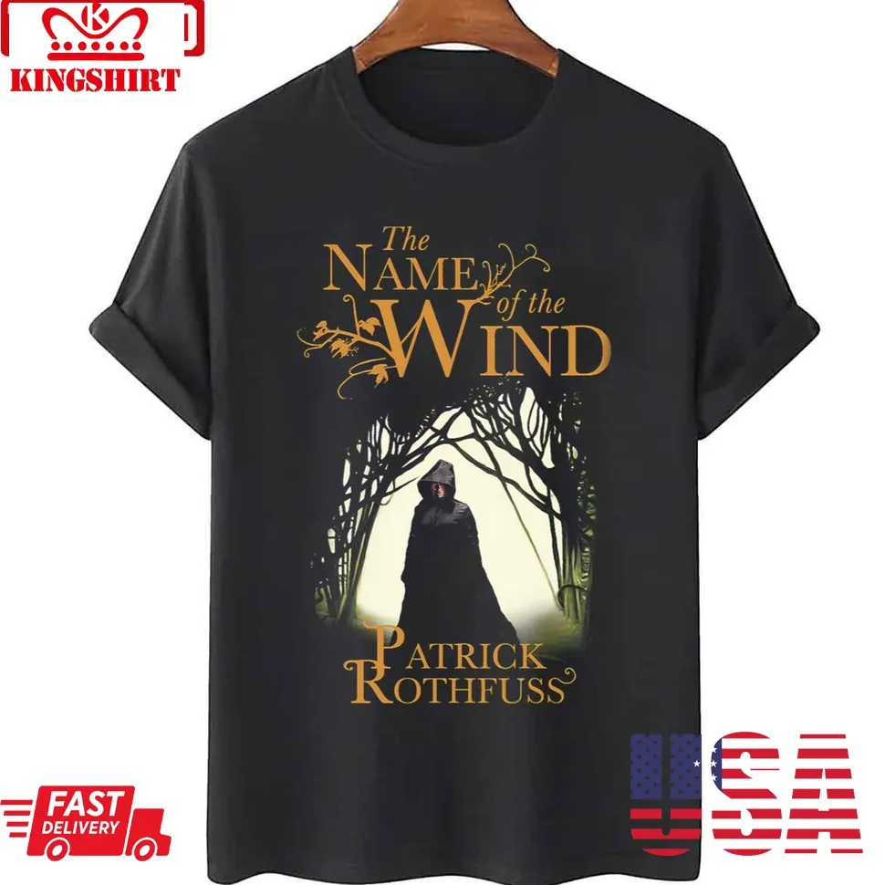The Name Of The Wind The Kingkiller Chronicle Black Unisex T Shirt