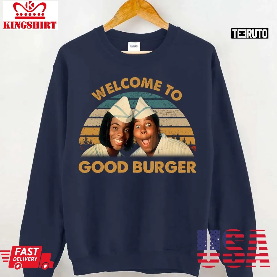 Welcome To Good Burgers Unisex Sweatshirt Unisex Tshirt