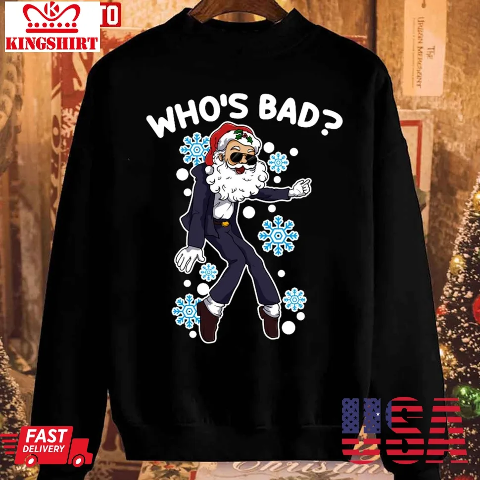 Who's Bad King Of Pop Michael Jackson Christmas Unisex Sweatshirt Plus Size