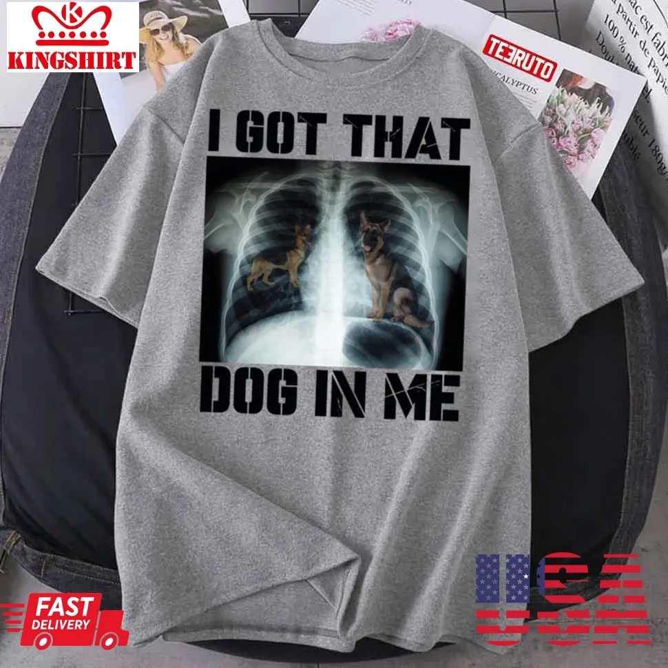X Ray I Got That Dog In Me Costco Unisex T Shirt