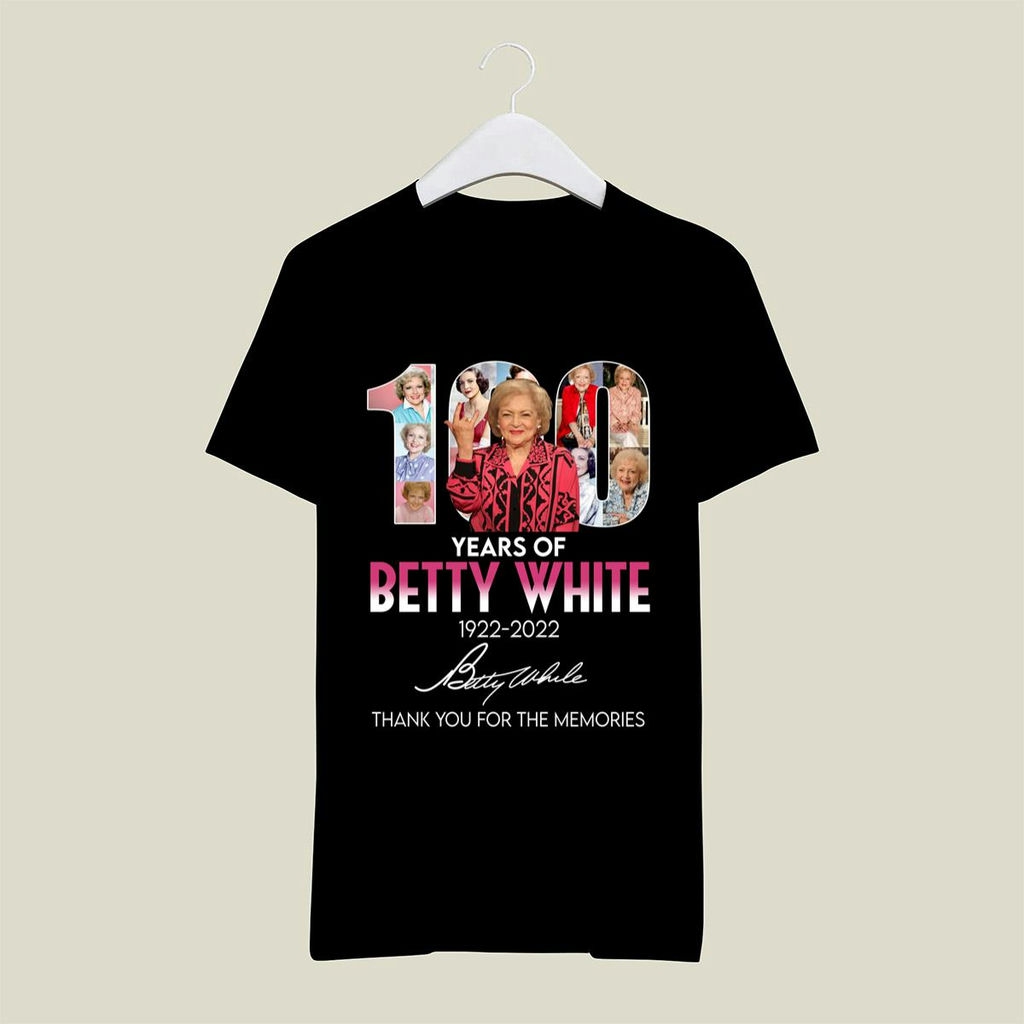 100 Years Of Betty White 1922 2022 Thank You For The Memories Signature Shirt