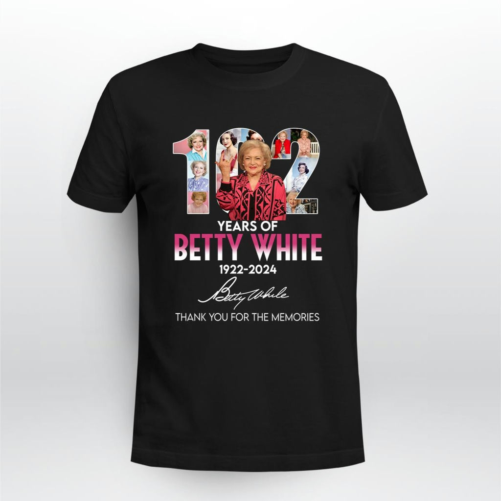 102 Years Of Betty White 1922 2024 Thank You For The Memories Signature Shirt