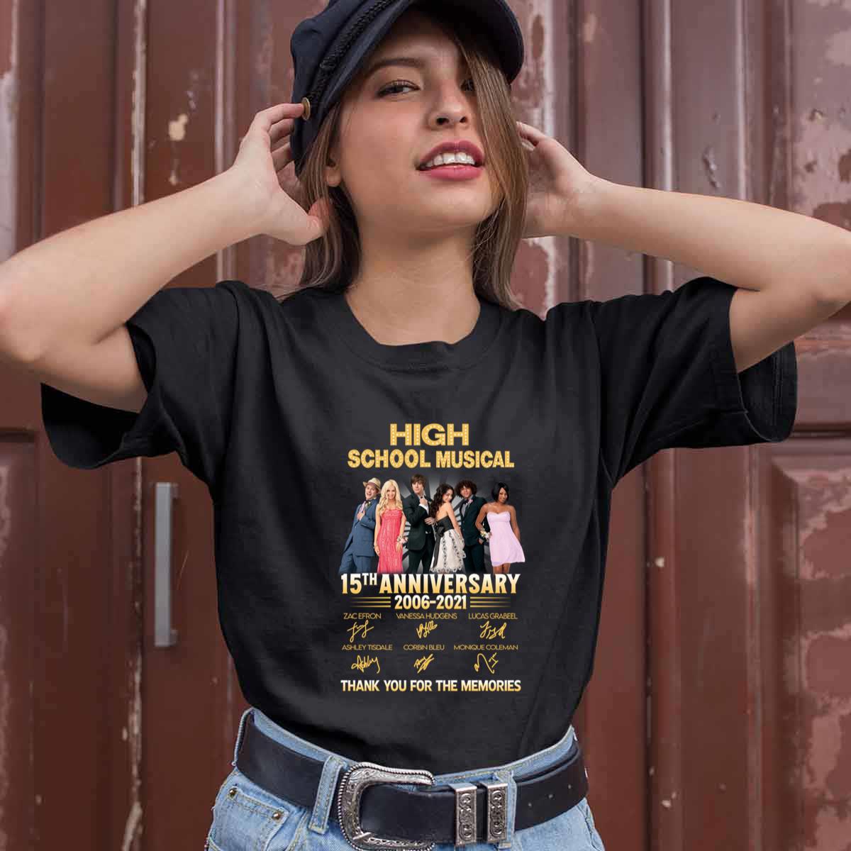 15th Anniversary 2006 2021 Of The High School Musical Signatures Thank You For The Memories Shirt