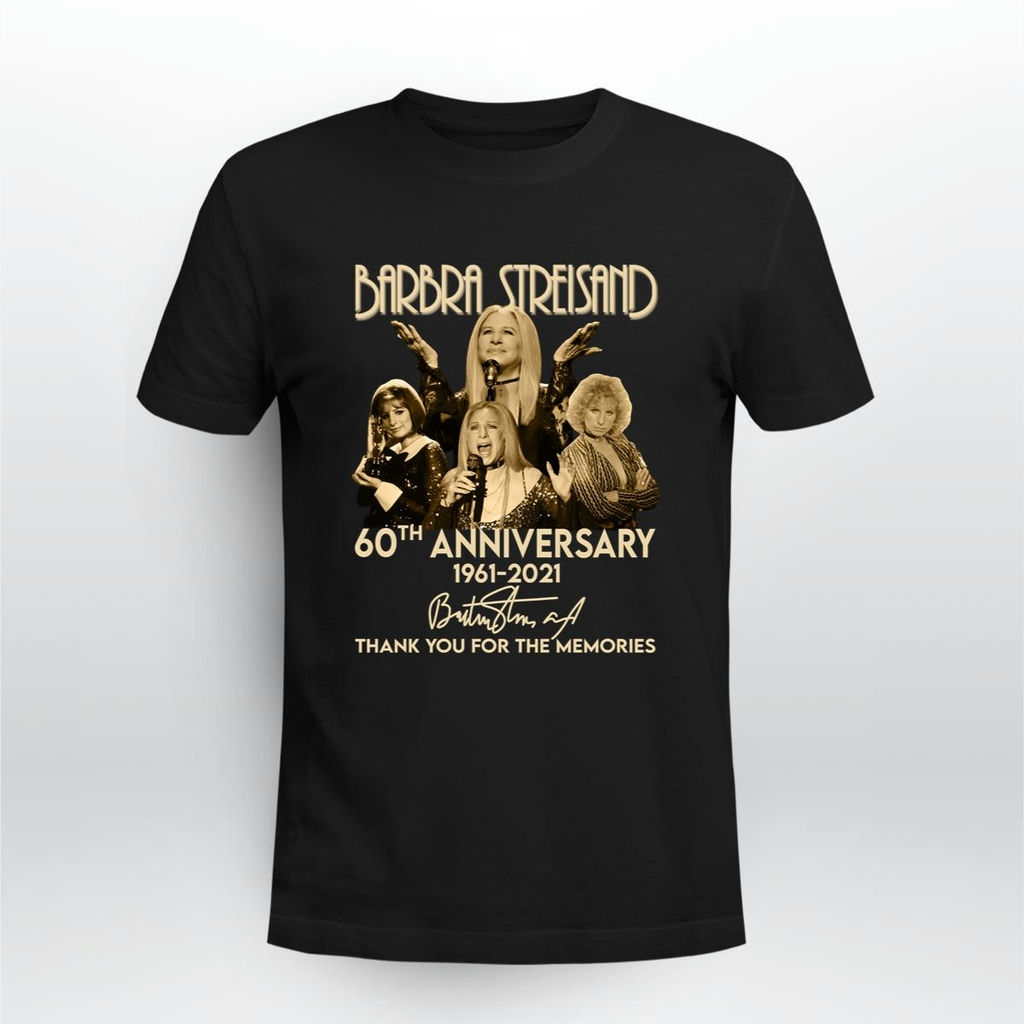 Barbra Streisand 60th Anniversary 1961 2021 Thank You For The Memories Signature T Shirt