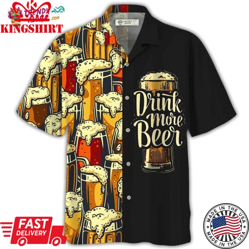 Beer Favorite Drink More Beer Hawaiian Shirt