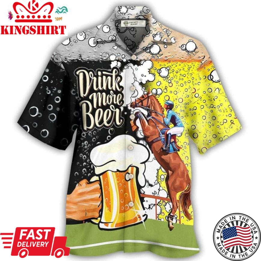 Beer Horse Racing Drink More Beer Hawaiian Shirt