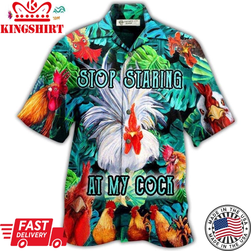 Chicken Stop Staring At My Cock Funny Rooster Hawaiian Shirt