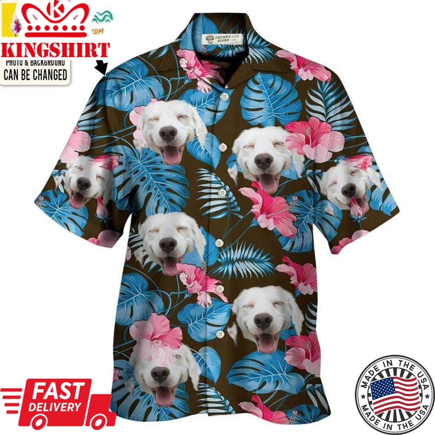 Dog You Want Tropical Custom Photo Hawaiian Shirt