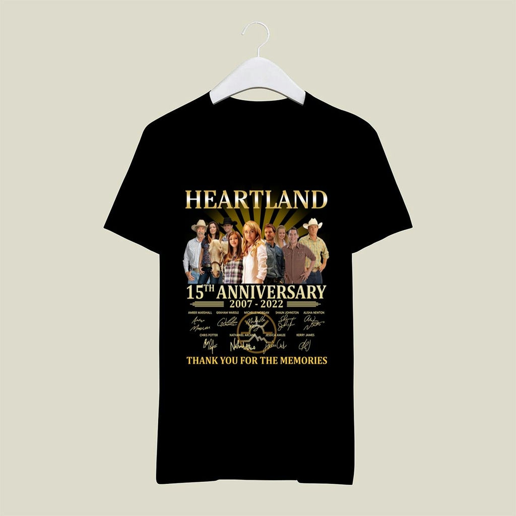 Heartland 15th Anniversary 2007 2022 Thank You For The Memories Signatures Shirt