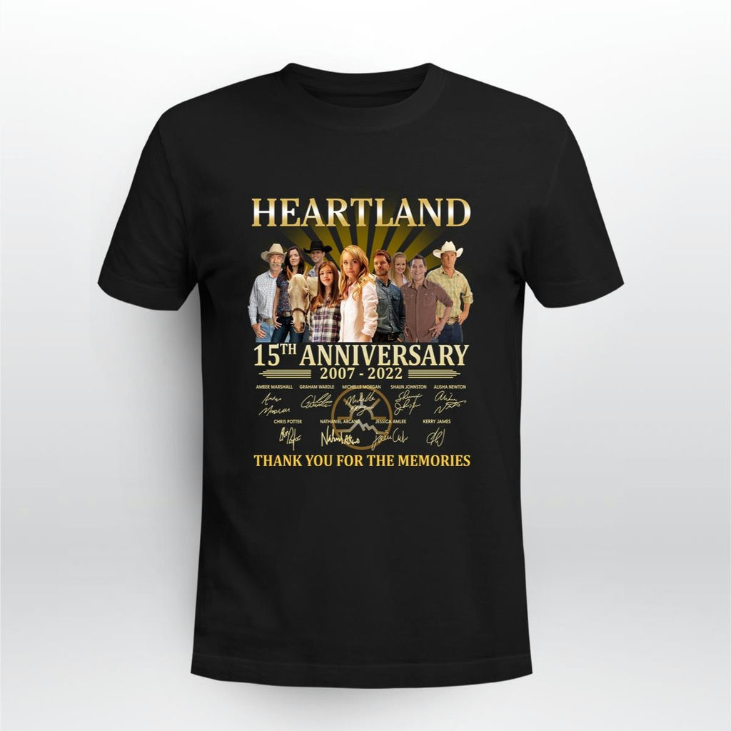 Heartland 15th Anniversary 2007 2022 Thank You For The Memories Signatures Shirt