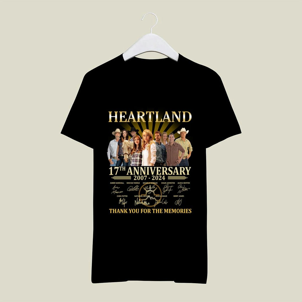 Heartland 17th Anniversary 2007 2024 Thank You For The Memories Signatures Shirt