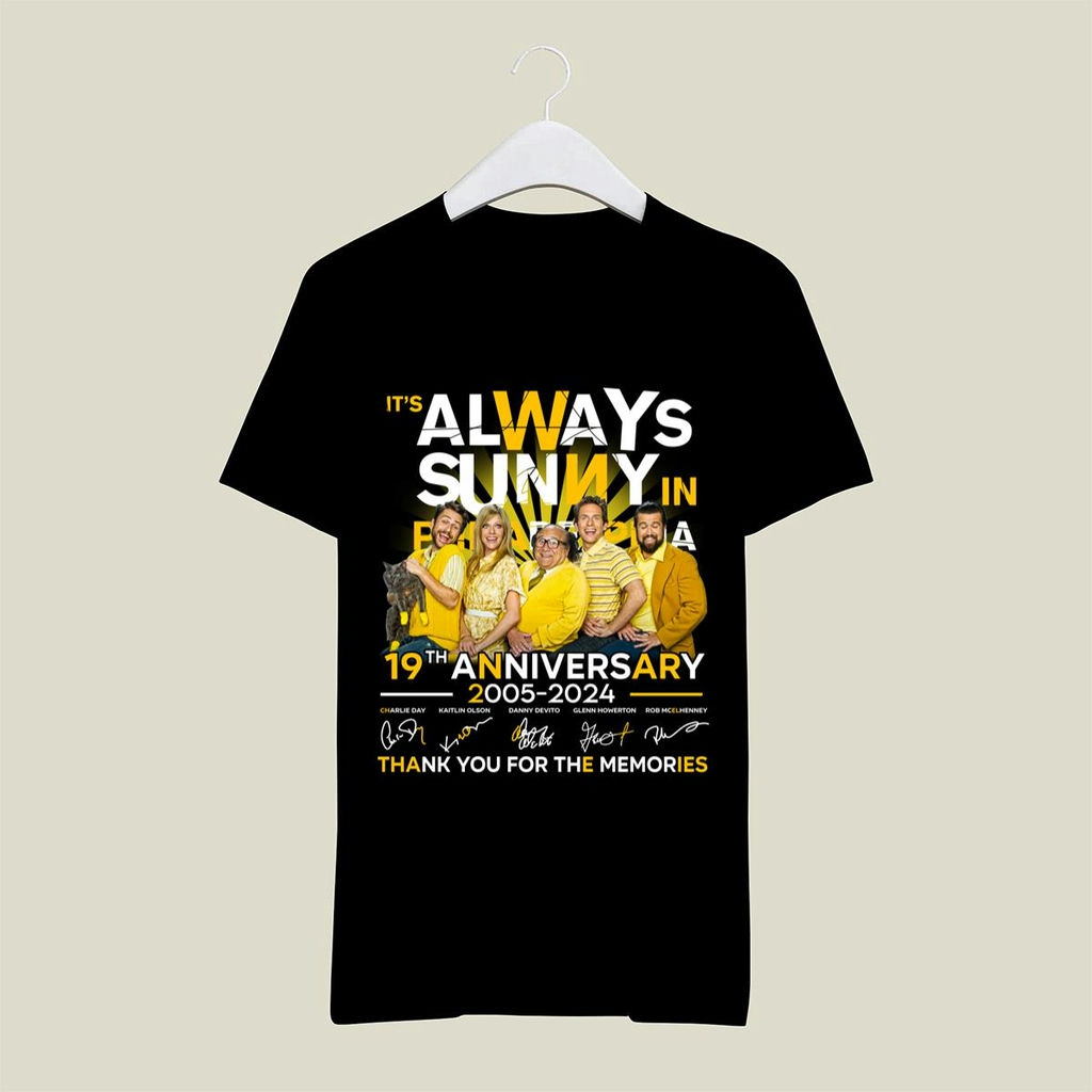 Its Always Sunny In Philadelphia 19th Anniversary 2005 2024 Thank You For The Memories Signatures Shirt