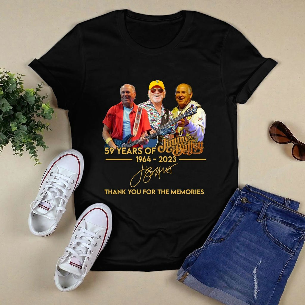 Jimmy Buffett 59 Years 1964 2023 Thanks For The Memories Signature T Shirt