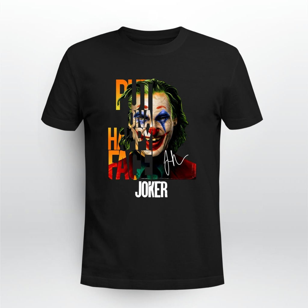 Joker Put On A Happy Face Signature Shirt