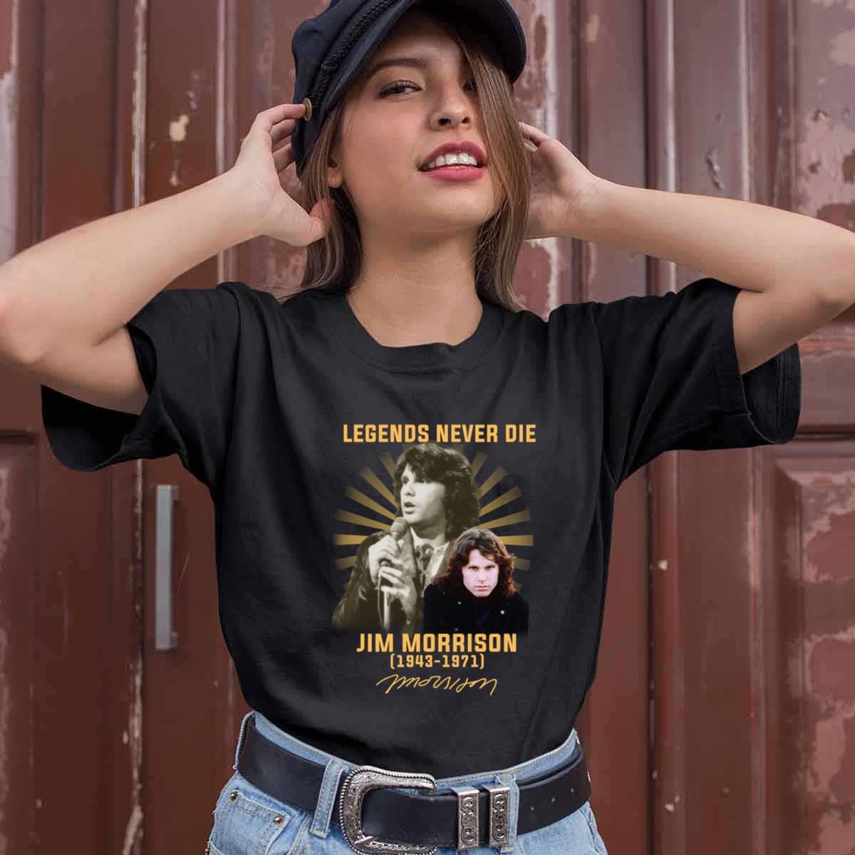 Legends Never Die Jim Morrison 1943 1971 Signatures T Shirt