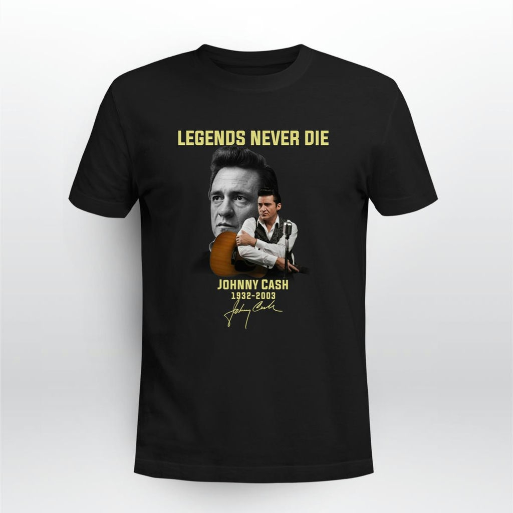 Legends Never Die Johnny Cash 1932 2003 Signature T Shirt