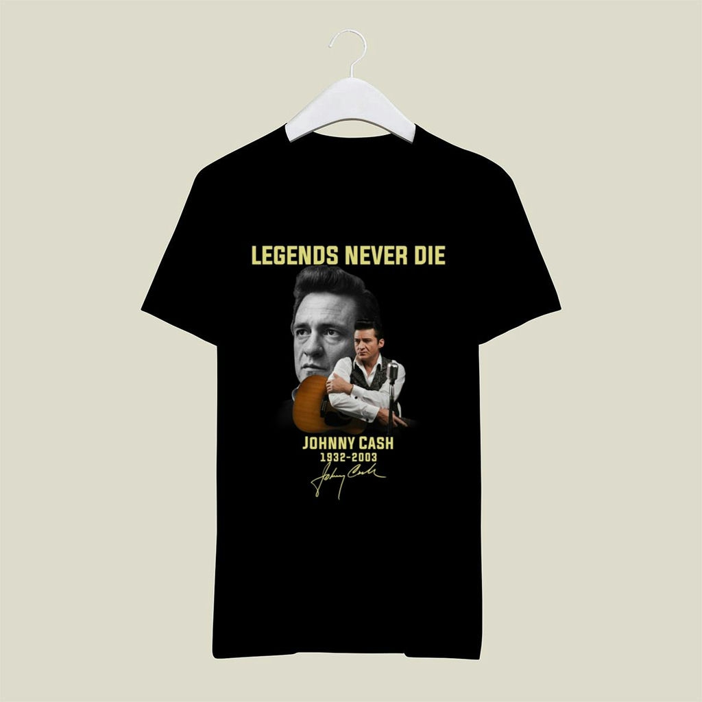 Legends Never Die Johnny Cash 1932 2003 Signature T Shirt